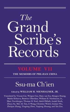 The Grand Scribe`s Records, Volume VII – The Memoirs of Pre–Han China de Ssu–ma Ch`ien