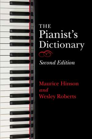 Pianist's Dictionary, Second Edition de Maurice Hinson