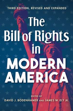 The Bill of Rights in Modern America – Third Edition, Revised and Expanded de David J. Bodenhamer