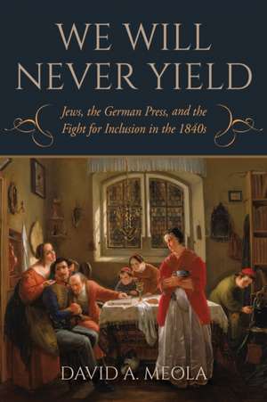 "We Will Never Yield" de David A. Meola