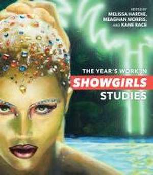 The Year`s Work in Showgirls Studies de Melissa Hardie