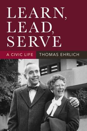 Learn, Lead, Serve de Thomas Ehrlich