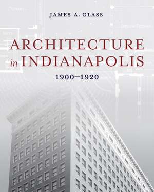 Architecture in Indianapolis de James a Glass