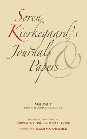 Søren Kierkegaard`s Journals and Papers, Volume – Index and Composite Collation de Soren Kierkegaard