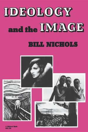 Ideology and the Image – Social Representation in the Cinema and Other Media de Bill Nichols