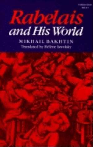 Rabelais and His World de Mikhail Bakhtin