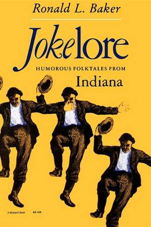 Jokelore – Humorous Folktales from Indiana de Ronald L. Baker