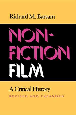 Nonfiction Film – A Critical History Revised and Expanded de Richard Barsam