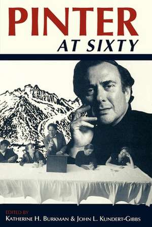 Pinter at Sixty de Katherine H. Burkman