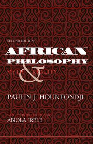 African Philosophy, Second Edition – Myth and Reality de Paulin J. Hountondji