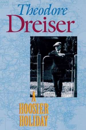 A Hoosier Holiday de Theodore Dreiser