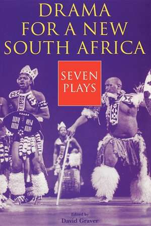 Drama for a New South Africa – Seven Plays de David Graver