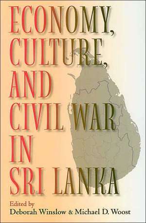 Economy, Culture, and Civil War in Sri Lanka de Deborah Winslow