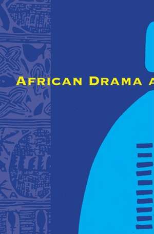 African Drama and Performance de John Conteh–morgan