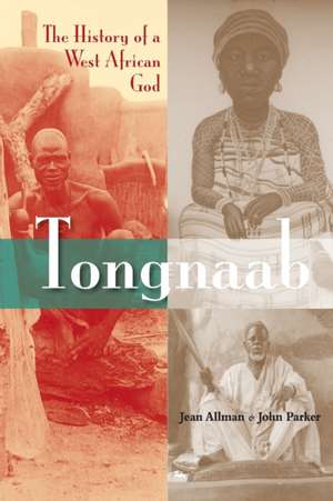 Tongnaab – The History of a West African God de Jean Allman