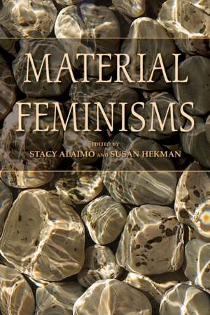 Material Feminisms de Stacy Alaimo