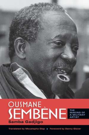 Ousmane Sembene de Samba Gadjigo