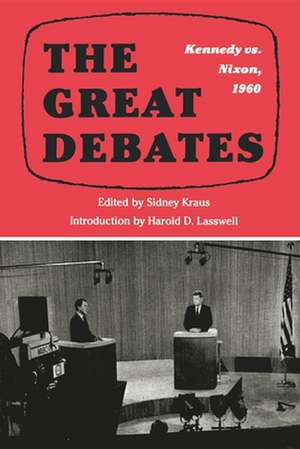 The Great Debates – Kennedy vs. Nixon, 1960 de Sidney Kraus