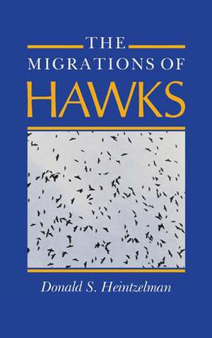 The Migrations of Hawks de Donald S. Heintzelman