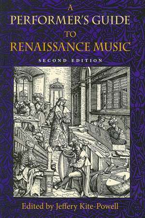 A Performer`s Guide to Renaissance Music, Second Edition de Jeffery Kite–powell