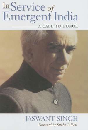 In Service of Emergent India – A Call to Honor de Jaswant Singh