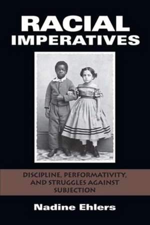 Racial Imperatives de Nadine Ehlers