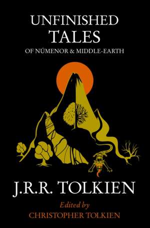 Unfinished Tales de J. R. R. Tolkien