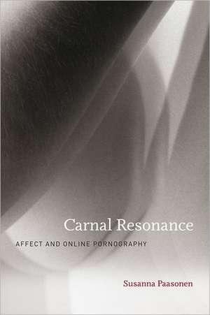 Carnal Resonance – Affect and Online Pornography de Susanna Paasonen