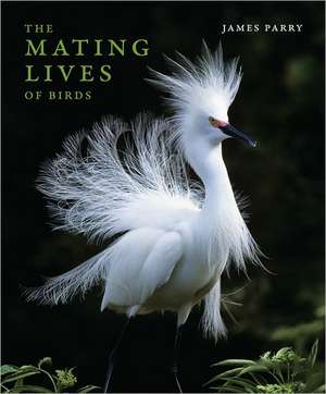 Mating Lives of Birds de James Parry