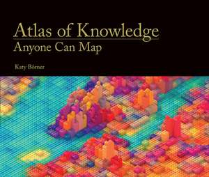 Atlas of Knowledge – Anyone Can Map de Katy Börner