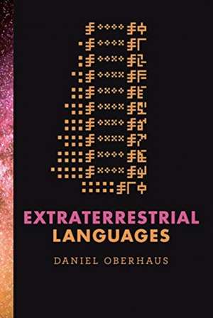 Extraterrestrial Languages de Daniel Oberhaus