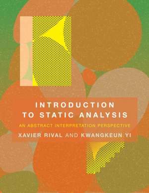 Introduction to Static Analysis – An Abstract Interpretation Perspective de Xavier Rival