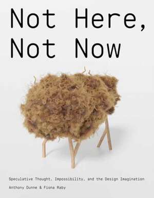 Not Here, Not Now de Fiona Raby