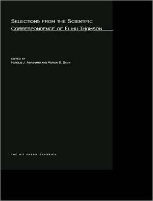 Selections from the Scientific Correspondences of Elihu Thomson de Harold J Abrahams