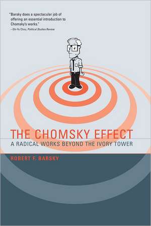 The Chomsky Effect – A Radical Works Beyond the Ivory Tower (OIP) de Robert F. Barsky