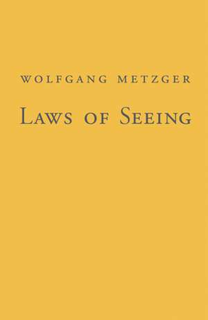 Laws of Seeing de Wolfgang Metzger