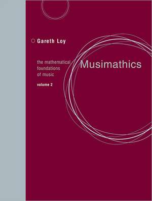 Musimathics – The Mathematical Foundations of Music Volume 2 de Gareth Loy