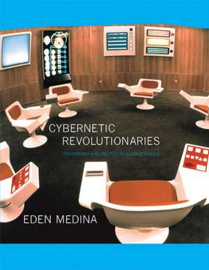 Cybernetic Revolutionaries – Technology and Politics in Allende`s Chile de Eden Medina