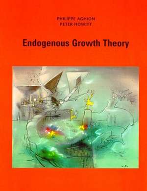 Endogenous Growth Theory de Philippe Aghion