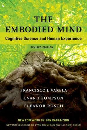 The Embodied Mind – Cognitive Science and Human Experience de Francisco J. Varela