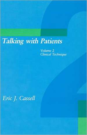 Talking with Patients V 2 – Clinical Technique (Paper) de Cassell