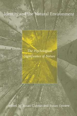 Identity and the Natural Environment – The Psychological Significance of Nature de Susan Clayton