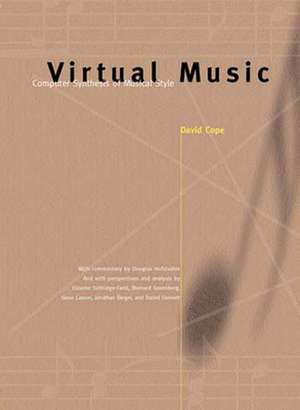 Virtual Music – Computer Synthesis of Musical Style de David Cope