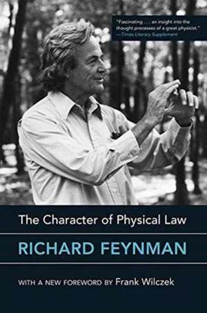 The Character of Physical Law de Richard Feynman