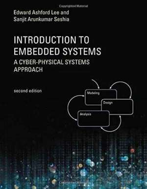 Introduction to Embedded Systems – A Cyber–Physical Systems Approach de Edward Ashford Lee