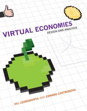 Virtual Economies – Design and Analysis de Vili Lehdonvirta