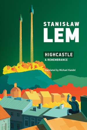 Highcastle – A Remembrance de Stanislaw Lem