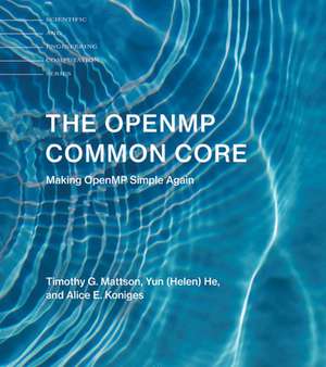 The OpenMP Common Core – Making OpenMP Simple Again de Timothy G. Mattson