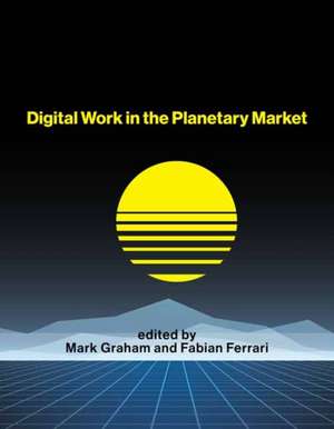 Digital Work in the Planetary Market de Fabian Ferrari