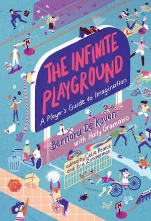 The Infinite Playground de Bernard De Koven